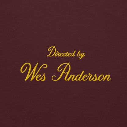 Directed by Wes Anderson Hoodie (Embroidered)