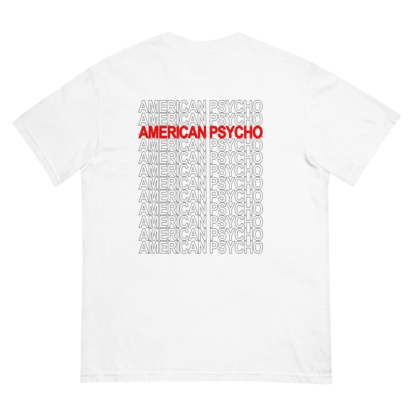 American Psycho Effect T-Shirt (Back Print)